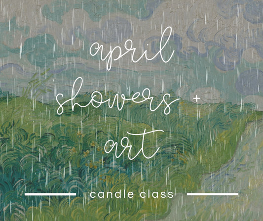 April Showers + Art - Candle Class