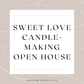 Sweet Love Candle-Making Open House