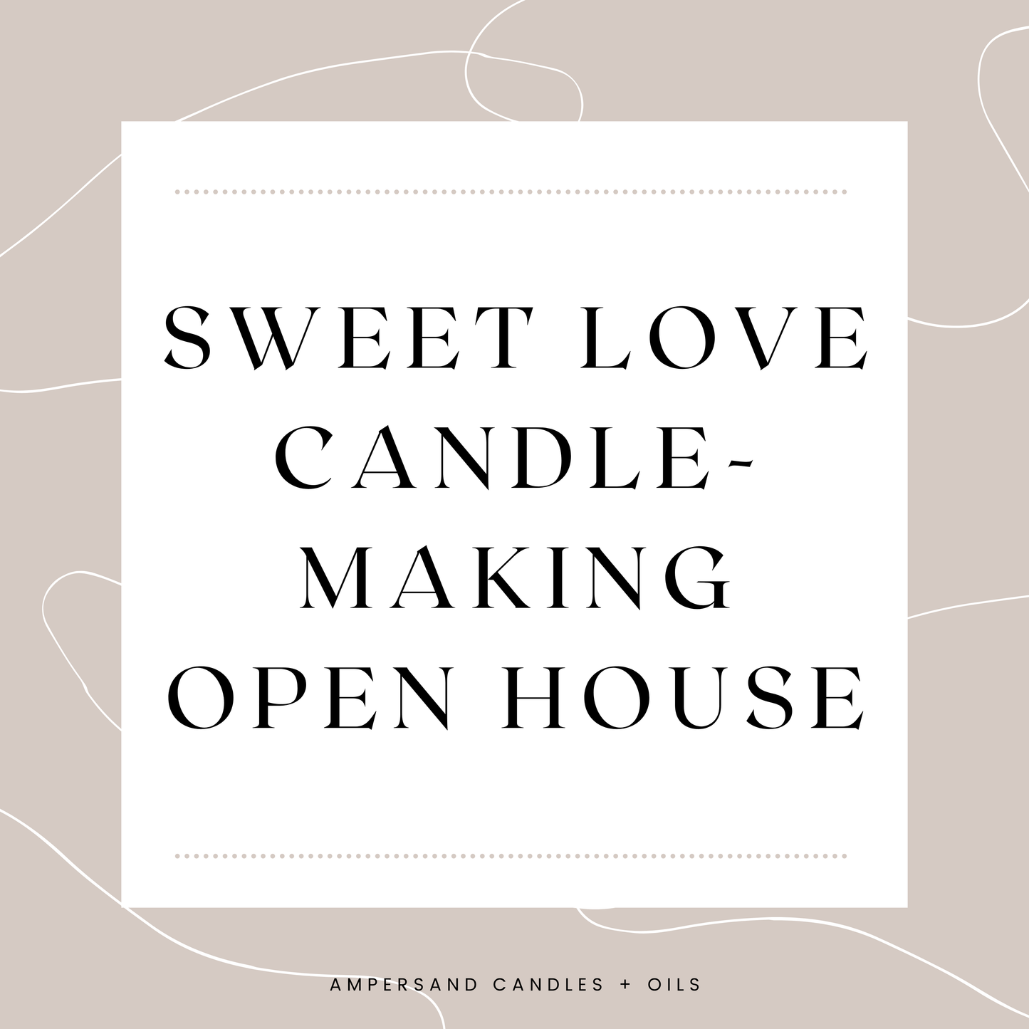 Sweet Love Candle-Making Open House